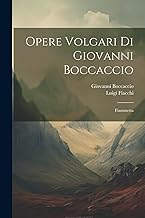 Opere Volgari Di Giovanni Boccaccio: Fiammetta