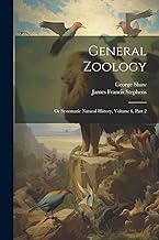 General Zoology: Or Systematic Natural History, Volume 6, Part 2