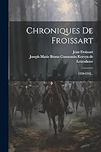 Chroniques De Froissart: 1339-1342...