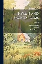 Hymns And Sacred Poems: In Two Volumes; Volume 1