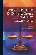 Corso Completo Di Diritto Civile Italiano Comparato; Volume 1