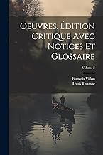 Oeuvres. Édition critique avec notices et glossaire; Volume 3