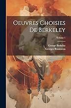 Oeuvres Choisies De Berkeley; Volume 1