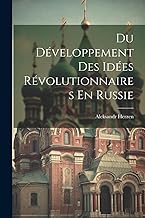 Du Développement Des Idées Révolutionnaires En Russie