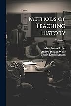 Methods of Teaching History; Volume 37