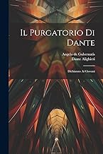 Il Purgatorio Di Dante: Dichiarato Ai Giovani