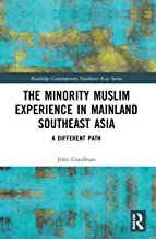 The Minority Muslim Experience in Mainland Southeast Asia: A Different Path
