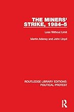 The Miners' Strike, 1984–5: Loss Without Limit
