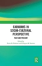 Caravans in Socio-Cultural Perspective: Past and Present