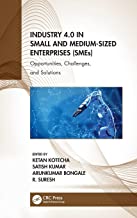 Industry 4.0 in Small and Medium-Sized Enterprises (SMEs): Opportunities, Challenges, and Solutions