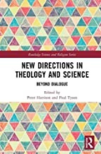 New Directions in Theology and Science: Beyond Dialogue