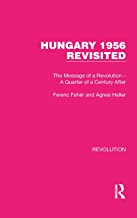 Hungary 1956 Revisited: The Message of a Revolution – A Quarter of a Century After: 14