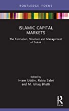 Islamic Capital Markets: The Structure, Formation and Management of Sukuk