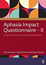 Aphasia Impact Questionnaire - II: A ring bound hard cover Rating Scales Booklet