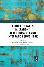 Europe between Migrations, Decolonization and Integration (1945-1992)