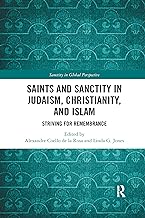 Saints and Sanctity in Judaism, Christianity, and Islam: Striving for remembrance