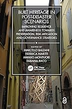Built Heritage in post-Disaster Scenarios: Improving Resilience and Awareness Towards Preservation, Risk Mitigation and Governance Strategies
