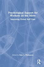 Psychological Support for Workers on the Move: Improving Global Staff Care