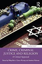 Crime, Criminal Justice and Religion: A Critical Appraisal