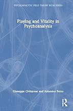 Playing and Vitality in Psychoanalysis
