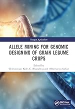 Allele Mining for Genomic Designing of Grain Legume Crops