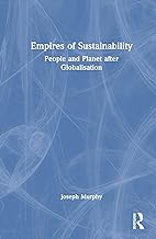 Empires of Sustainability: People and Planet after Globalisation