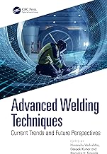 Advanced Welding Techniques: Current Trends and Future Perspectives