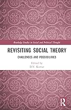 Revisiting Social Theory: Challenges and Possibilities