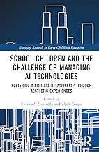 School Children and the Challenge of Managing AI Technologies: Fostering a Critical Relationship through Aesthetic Experiences