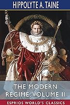 The Modern Regime, Volume II (Esprios Classics)