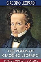 The Poems of Giacomo Leopardi (Esprios Classics)