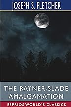 The Rayner-Slade Amalgamation (Esprios Classics)