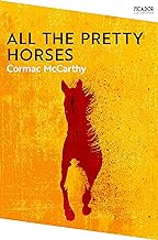 All the Pretty Horses: Cormac McCarthy