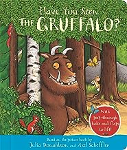 Have You Seen the Gruffalo?: With peep-through holes and flaps to lift!