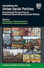Handbook on Urban Social Policies: International Perspectives on Multilevel Governance and Local Welfare