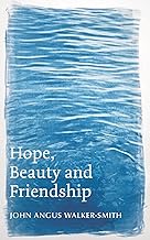 Hope, Beauty and Friendship