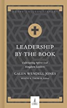 Leadership by the Book: Cultivating Spirit-led Kingdom Leaders