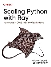 Scaling Python With Ray: Adventures in Cloud and Serverless Patterns