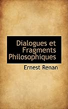 Dialogues Et Fragments Philosophiques