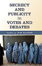 Secrecy And Publicity In Votes And Debates