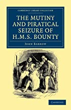 The Mutiny and Piratical Seizure of H. M. S. Bounty