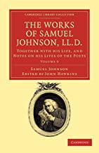 The Works of Samuel Johnson, LL.D. 11 Volume Set: The Works of Samuel Johnson, LL.D.: Together with his Life, and Notes on his Lives of the Poets: Volume 9