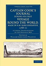 Captain Cook'S Journal During His First Voyage Round The World, Made In H. M. Bark Endeavour, 1768-71: A Literal Transcription of the Original MSS