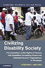 Civilizing Disability Society: The Convention on the Rights of Persons with Disabilities Socializing Grassroots Disabled Persons' Organizations in Nicaragua