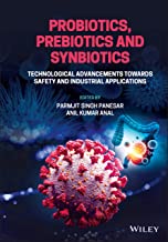 Probiotics, Prebiotics, and Synbiotics: Technological Advancements Towards Safety and Industrial Applications