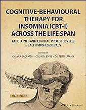 Cognitive-behavioural Therapy for Insomnia Cbt-i Across the Life Span: Guidelines and Clinical Protocols for Health Professionals