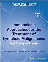 Precision Cancer Therapies, Volume 2: Immunologic Approaches for the Treatment of Lymphoid Malignancies: From Concept to Practice