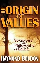 The Origin of Values: Reprint Edition: Sociology and Philosophy of Beliefs