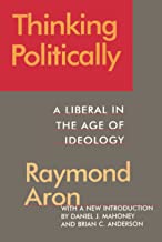 Thinking Politically: Liberalism in the Age of Ideology