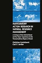 Participatory Action Research in Natural Resource Management: A Critque of the Method Based on Five Years' Experience in the Transamozonica Region of Brazil